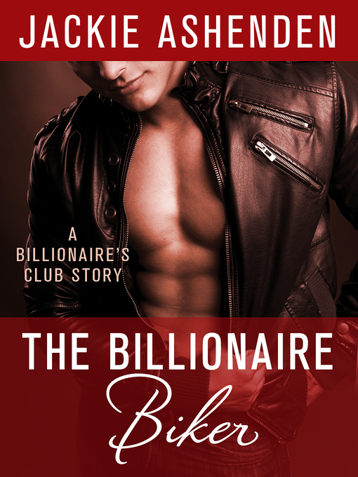 Title details for The Billionaire Biker by Jackie Ashenden - Available